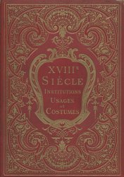 XVIII Siecle Institutions Usages et Costumes